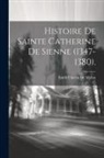 Emile Chavin De Malan - Histoire De Sainte Catherine De Sienne (1347-1380)