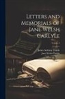 Jane Welsh Carlyle, James Anthony Froude - Letters and Memorials of Jane Welsh Carlyle; Volume 3