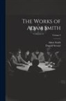 Adam Smith, Dugald Stewart - The Works of Adam Smith; Volume 3