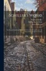 Nathan Haskell Dole, Percy Pinkerton, Friedrich Schiller - Schiller's Works: Aesthetical Letters and Essays. Aesthetical Letters and Essays. the Ghost-Seer. the Sport of Destiny