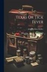 John Robbins Mohler - Texas Or Tick Fever