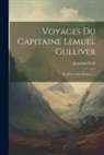 Jonathan Swift - Voyages Du Capitaine Lemuel Gulliver: En Divers Pays Eloignez