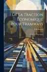 W. R. Rowan - De La Traction Économique Pour Tramways: (Urbains Et Régionaux)