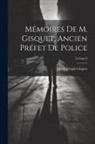 Henri Joseph Gisquet - Mémoires De M. Gisquet, Ancien Préfet De Police; Volume 6