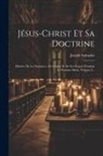 Joseph Salvador - Jésus-christ Et Sa Doctrine: Histoire De La Naissance, De L'église Et De Ses Progrès Pendant Le Premier Siècle, Volume 2