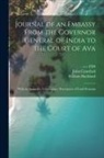 William Buckland, Clift, John Crawfurd - Journal of an Embassy From the Governor General of India to the Court of Ava: With an Appendix, Containing a Description of Fossil Remains