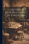 Théodore Duret - Histoire De J. Mcn. Whistler Et De Son Oeuvre