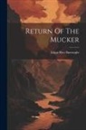 Edgar Rice Burroughs - Return Of The Mucker