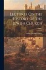 Arthur Penrhyn Stanley - Lectures On the History of the Jewish Church; Volume 2