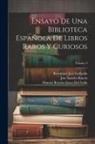 Manuel Remón Zarco del Valle, Bartolomé José Gallardo, Jose Sancho Rayon - Ensayo De Una Biblioteca Española De Libros Raros Y Curiosos; Volume 3