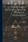 James Anderson, Julia J. Kleinschmidt - Verbessertes Konstitutionenbuch Der ... Freimaurer; Volume 1