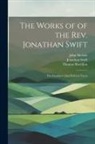 John Nichols, Thomas Sheridan, Jonathan Swift - The Works of of the Rev. Jonathan Swift: The Examiner [And Political Tracts