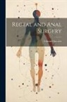 Edmund Andrews - Rectal and Anal Surgery