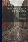 Nathan Bailey, Desiderius Erasmus, Edwin Johnson - The Colloquies of Erasmus; Volume 1