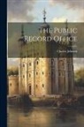 Charles Johnson - The Public Record Office