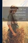 Sciborski - Abrégé De La Grammaire Polonaise