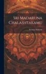 Ramana Maharshi - Sri Madaruna Chalashtakamu