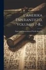 Esperanto Association of North America - L'amerika Esperantisto, Volumes 7-8