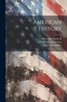 James Alton James, Albert Hart Sanford, Charles Scribner's Sons - American History