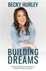 Becky Hurley - Building Dreams