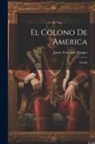 James Fenimore Cooper - El Colono De America: Novela