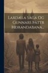 Anonymous - Laxdæla Saga Og Gunnars þáttr þiðrandabana