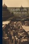 Émile Deschamps - Carnet D'un Voyageur: Au Pays Des Veddas Ceylan
