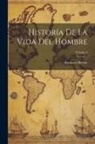 Lorenzo Hervás - Historía De La Vida Del Hombre; Volume 4