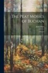 James Peter - The Peat Mosses of Buchan: A Report