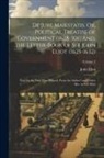 John Eliot - De Jure Maiestatis, Or, Political Treatise of Government (1628-30); And, the Letter-Book of Sir John Eliot (1625-1632): Now for the First Time Printed