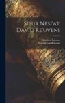 Abraham Kahana, David th Cent Reuveni - Sipur Nesi'at David Re'uveni