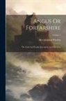 Alex Johnston Warden - Angus Or Forfarshire: The Land And People, Descriptive And Historical; Volume 2