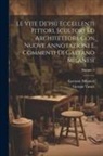 Gaetano Milanesi, Giorgio Vasari - Le vite de'più eccellenti pittori, scultori ed architettori. Con nuove annotazioni e commenti di Gaetano Milanesi; Volume 4
