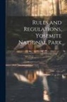 Anonymous - Rules and Regulations, Yosemite National Park