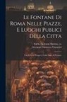 Giovanni Battista Ca Falda, Giovanni Francesco B. Venturini - Le fontane di Roma nelle piazze, e luoghi publici della citta: Con li loro prospetti, come sono al presente