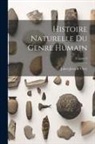 Julien-Joseph Virey - Histoire Naturelle Du Genre Humain; Volume 3