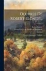 Robert Blondel, Ro Société de l'Histoire de Normandie - Oeuvres De Robert Blondel: Historien Normand Du Xve Siècle; Volume 1