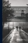 Abraham Jay Demarest, William Maturin van Sickle - New Education Readers: Development of Obscure Vowels, Initials, and Terminals