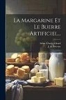 Adam Charles Girard, J de Brévans - La Margarine Et Le Buerre Artificiel