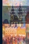 Kaspar Faster - Slovnik Cesko-francousky A Francouzsko-cesky