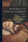 Jeremy Bentham - Rationale Of Judicial Evidence: Specially Applied To English Practice; Volume 4