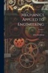 John Goodman - Mechanics Applied to Engineering; Volume 1