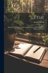 Antoine Biétrix - Le Thé: Botanique Et Culture, Falsifications Et Richesse En Caféine Des Différentes Espèces
