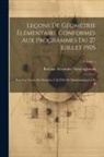 Bolesias Alexandre Niewenglowski - Leçons De Géométrie Élémentaire Conformes Aux Programmes Du 27 Juillet 1905: Pour Les Classes De Première C Et D Et De Mathématiques a Et B; Volume 1