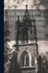 John Scott, Thomas Scott - The Works Of The Late Rev. Thomas Scott; Volume 8