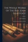 John Lightfoot - The Whole Works Of The Rev. John Lightfoot: Master Of Catharine Hall, Cambridge; Volume 5