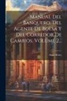 Angel Henry - Manual Del Banquero, Del Agente De Bolsa Y Del Corredor De Cambios, Volume 2