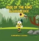 Samantha S Silvas - Rise Of The King Bumblebee