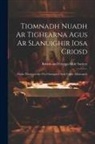 British And Foreign Bible Society - Tiomnadh Nuadh Ar Tighearna Agus Ar Slanuighir Iosa Criosd: Eadar-theangaichte o'n Ghreugais Chum Gaelic Albannaich
