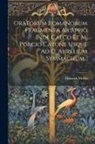 Heinrich Meyer - Oratorum Romanorum Fragmenta Ab Appio Inde Caeco Et M. Porcio Catone Usque Ad Q. Aurelium Symmachum